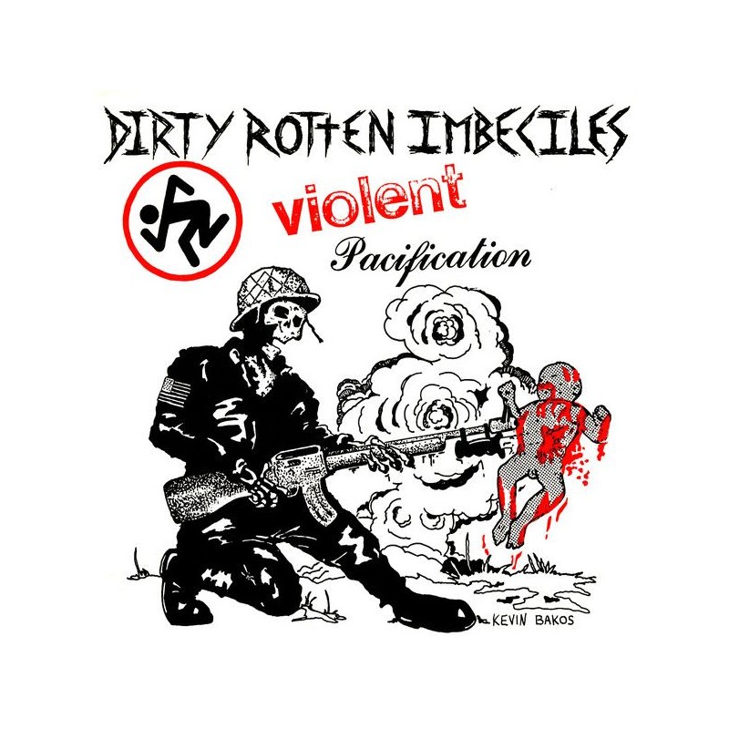 Dirty Rotten Imbeciles - "Violent Pacification" EP7"