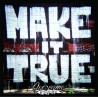 Overcome - "Make It True" - CD