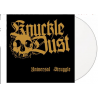 Knuckledust - "Universal Struggle" - LP (White Vinyl)