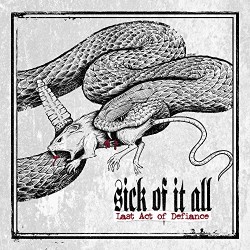 Sick Of It All - "Last Act...