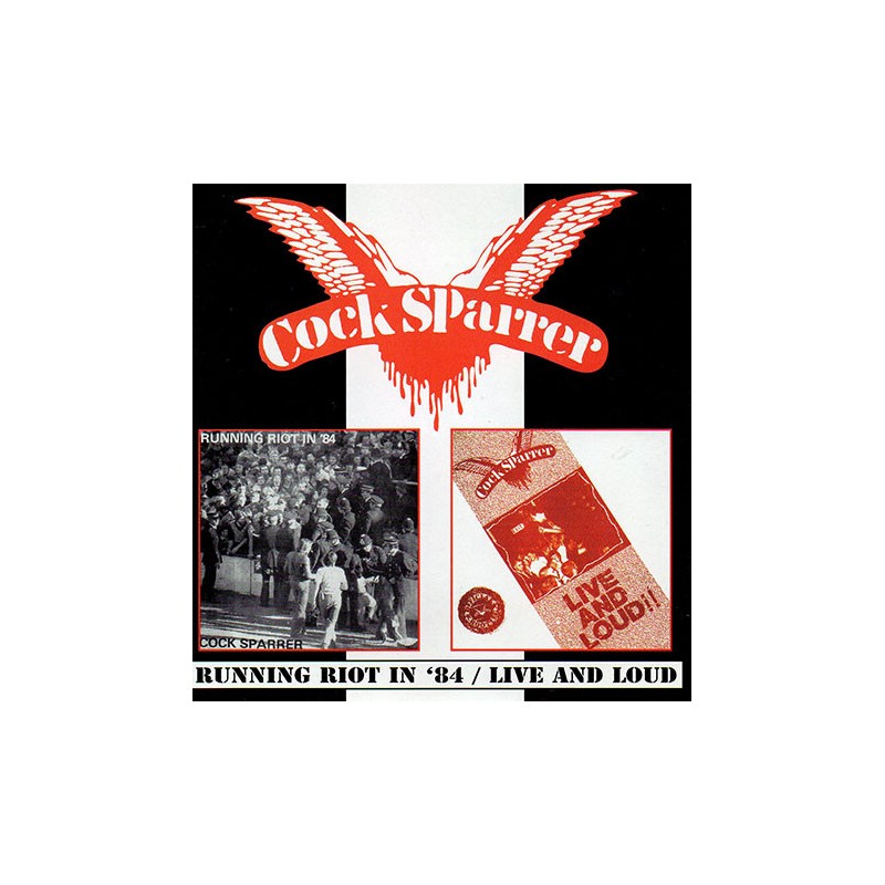 Cock Sparrer - "Runnin' Riot in 84 / Live and Loud" - CD