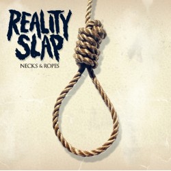Reality Slap - "Necks & Ropes" - CD