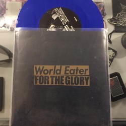 World Eater / For The Glory...