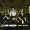 Far From Finished ‎– "Living In The Fallout" - CD