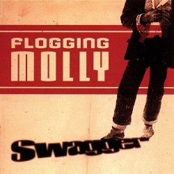 Flogging Molly - "Swagger"...