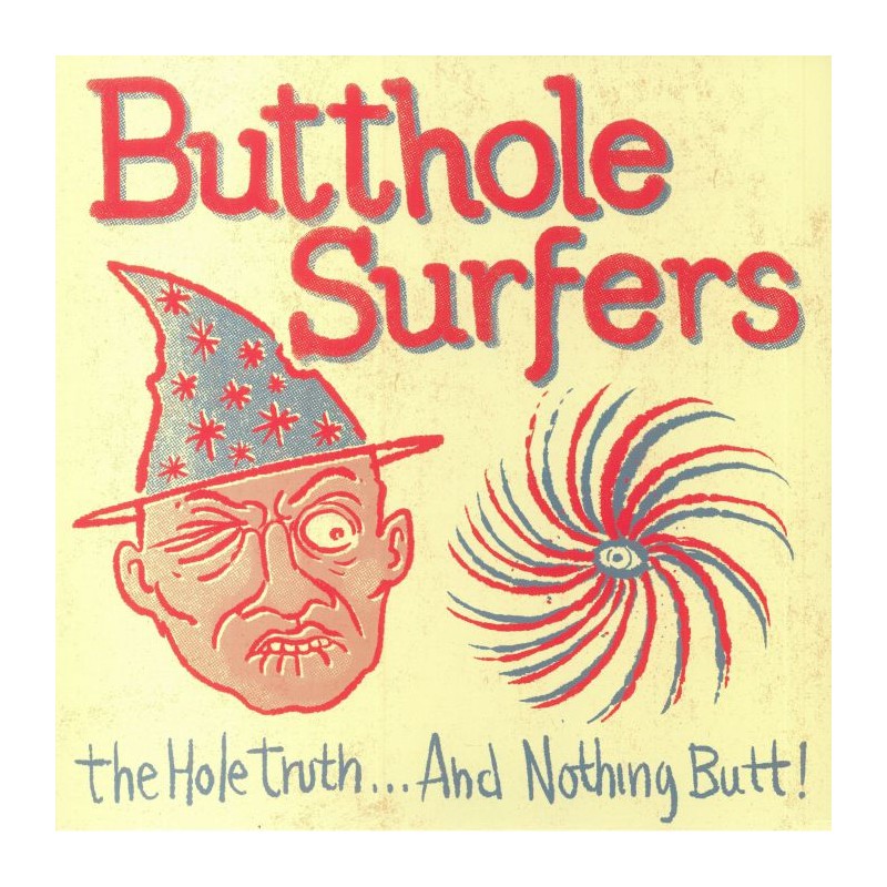 Butthole Surfers - "The Hole Truth...And Nothing Butt!" - LP