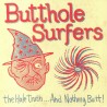 Butthole Surfers - "The Hole Truth...And Nothing Butt!" - LP