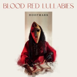 Hoofmark - "Blood Red Lullabies" - LP (Red Vinyl)