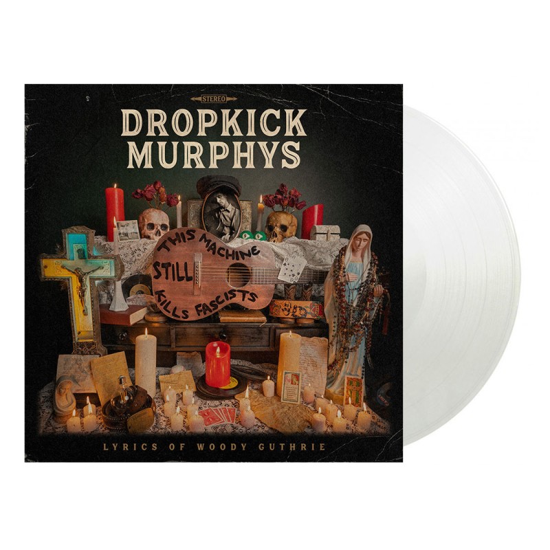 Dropkick Murphys "This Machine Still Kills Fascists" - LP (Crystal Vinyl)