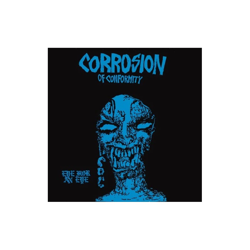 Corrosion Of Conformity - "Eye For An Eye" - LP Vinyl