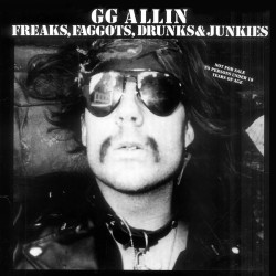 GG Allin - "Freaks, Faggots, Drunks & Junkies"- Vinyl