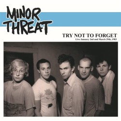 Minor Threat - "Try Not To...
