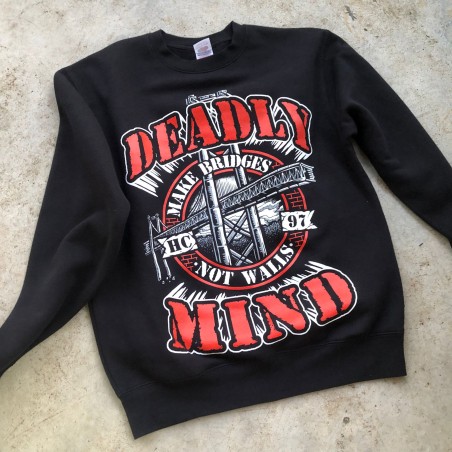 Deadly Mind - "Make Bridges, Not Walls" - Sweatshirt