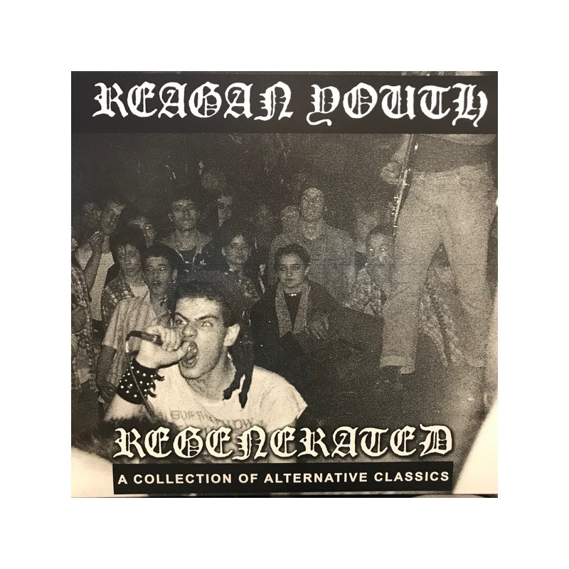 Reagan Youth - "Regenerated: A Collection Of Alternative Classics" - LP