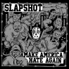 Slapshot - "Make America Hate Again" - LP