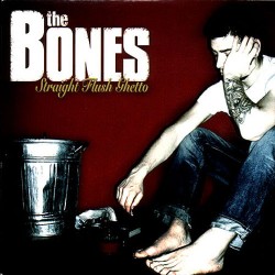 The Bones ‎– "Straight...