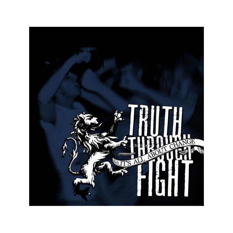 Truth Through Fight ‎– "It’s All About Change" - 10