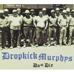 Dropkick Murphys "Do Or...