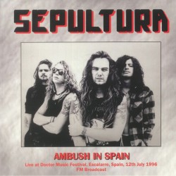 Sepultura "Ambush In Spain...