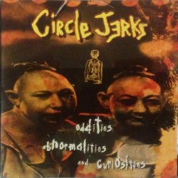 Circle Jerks "Oddities,...