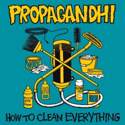 Propagandhi "How To Clean...