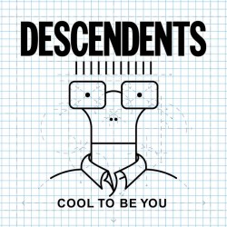 Descendents "Cool To Be...