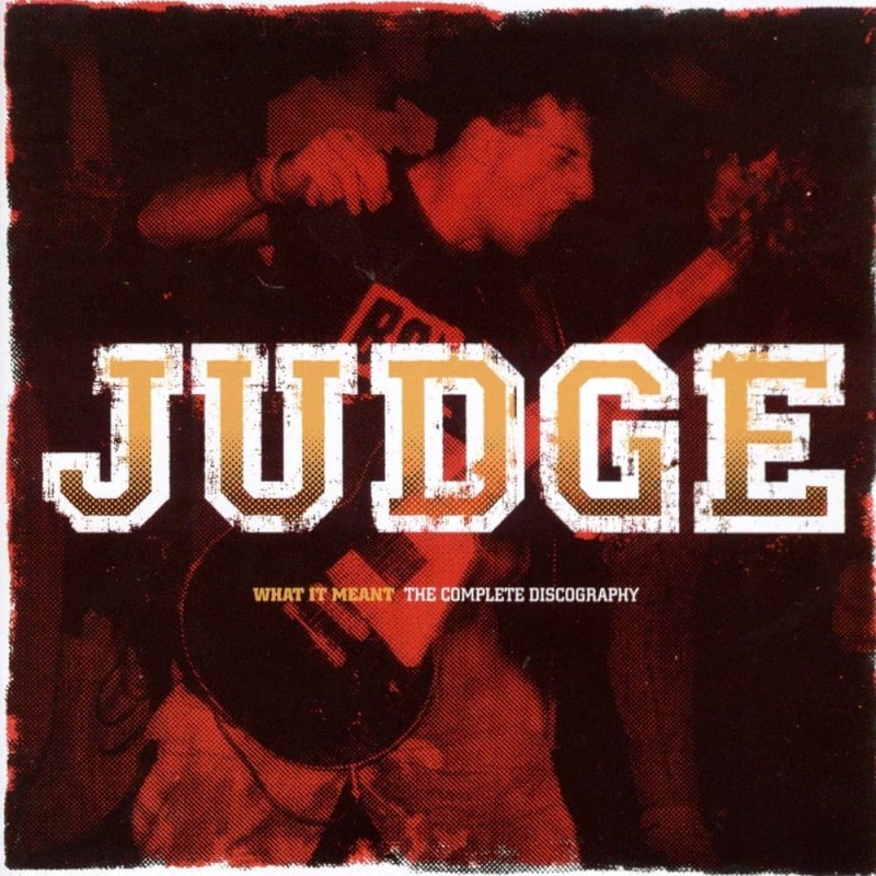 Judge - "What It Meant: The Complete Discography" - CD