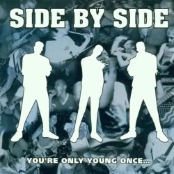Side By Side - "You're Only...