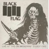 Black Flag - "Live At "The On Broadway" 23.07.1982" - 12" Vinyl