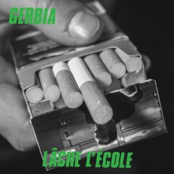 Gerbia - "Lâche L'école" - LP