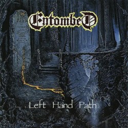 Entombed "Left Hand Path"...