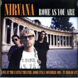Nirvana "Rome As You Are - Live in Rome, Italy, 1991" LP Vinyl