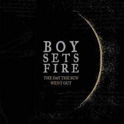 Boy Sets Fire "The Day The Sun Went Out" LP Vinyl
