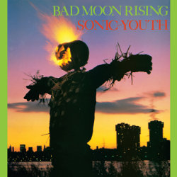 Sonic Youth "Bad Moon Rising" LP Vinyl
