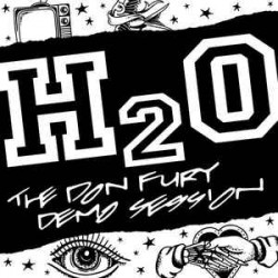 H2O - "The Don Fury Demo...